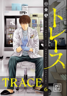 Trace - Cilt 6 Kei Koga