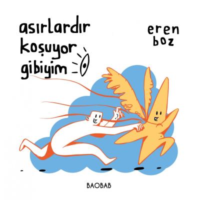 Asırlardır koşuyor gibiyim Eren Boz