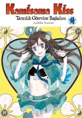 Kamisama Kiss – Tanrılık Görevine Başladım Cilt 4 Julietta Suzuki