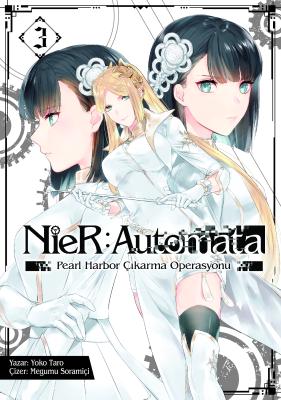 NieR: Automata - Pearl Harbor Çıkarma Operasyonu Cilt 3 Yoko Taro