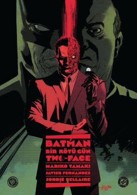 Batman: Bir Kötü Gün - Two-Face Mariko Tamaki